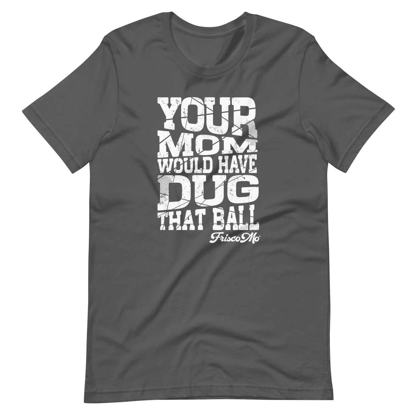 Your Mom Would Have Dug That Ball