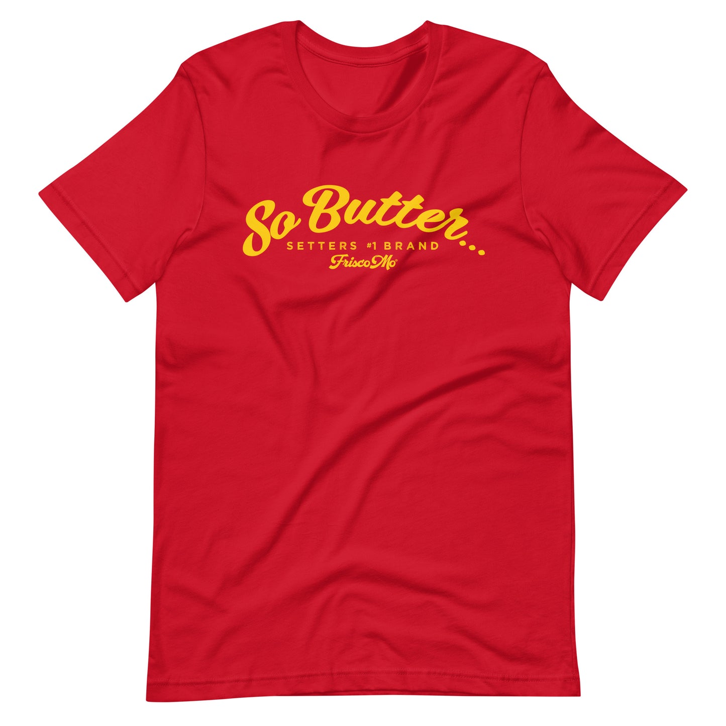 So Butter Unisex Tee