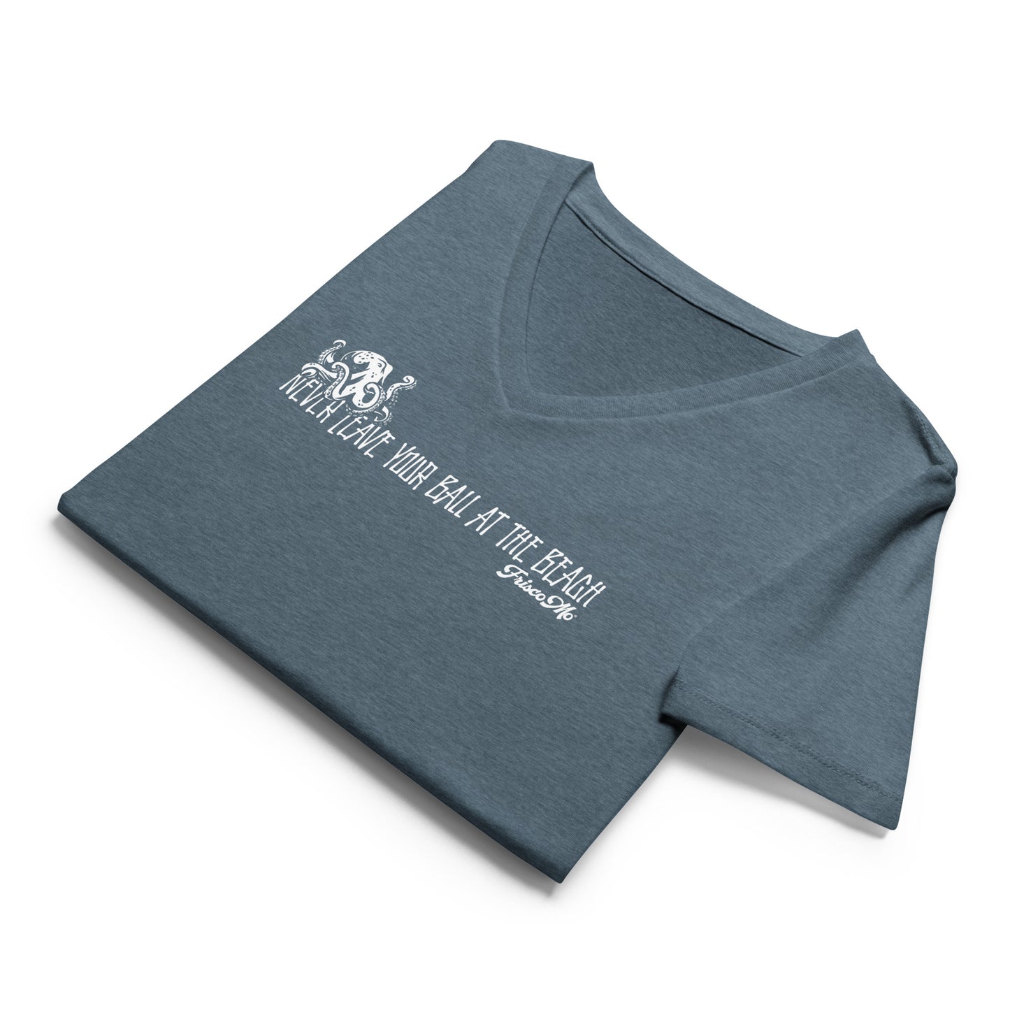 Never Leave Your Ball at the Beach Women’s V-Neck