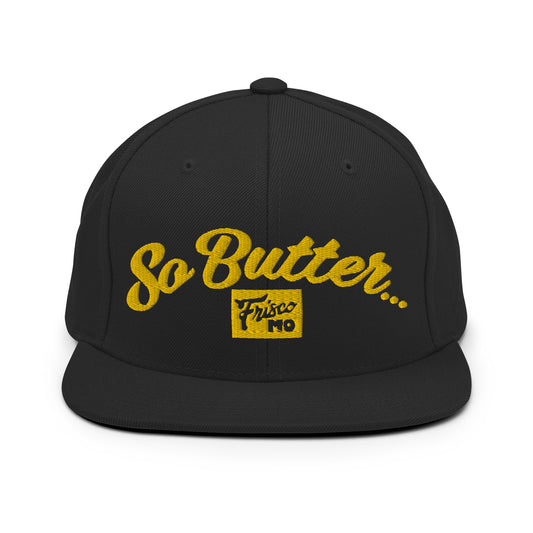So Butter Snapback Hat
