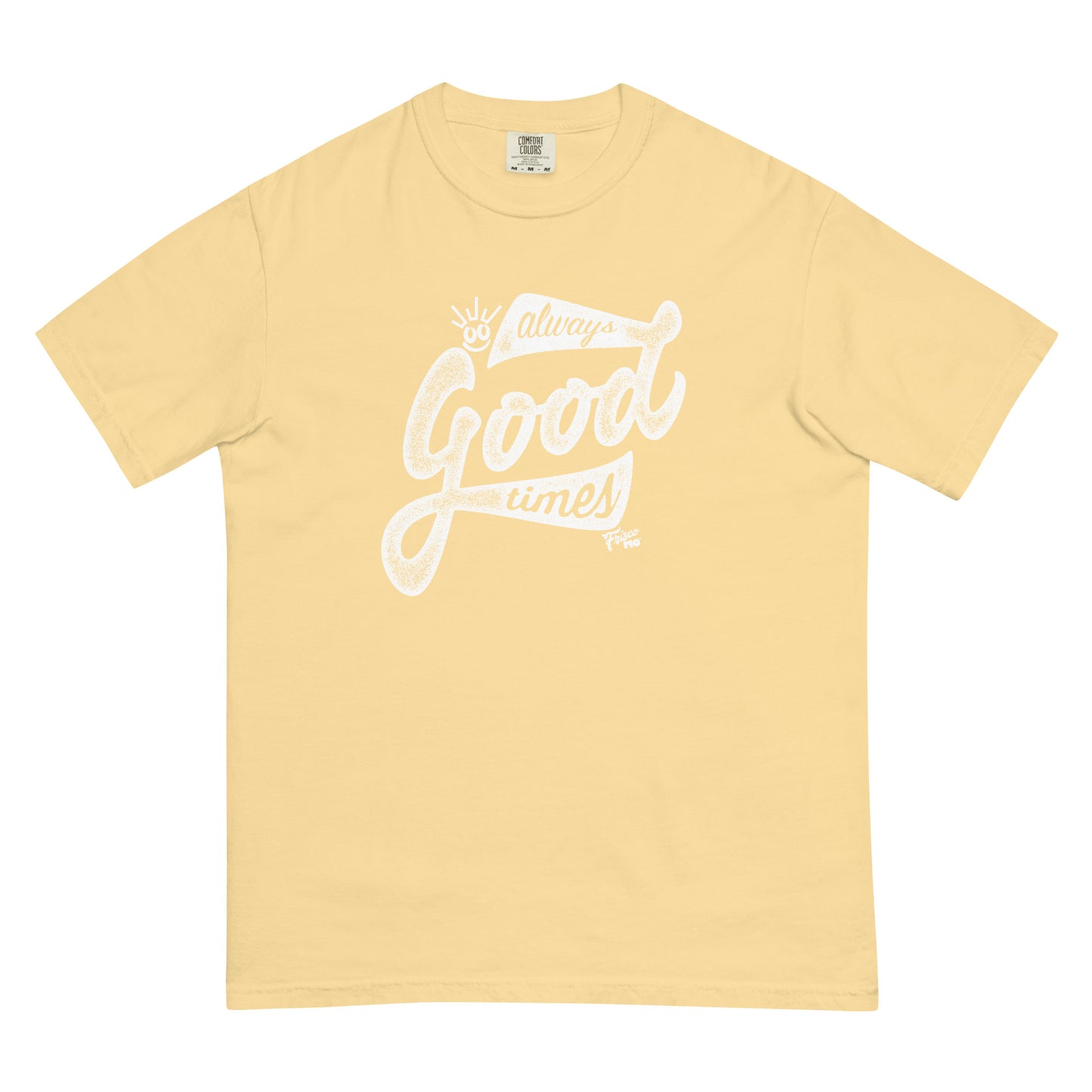 Always Good Times Garment-Dyed Tee