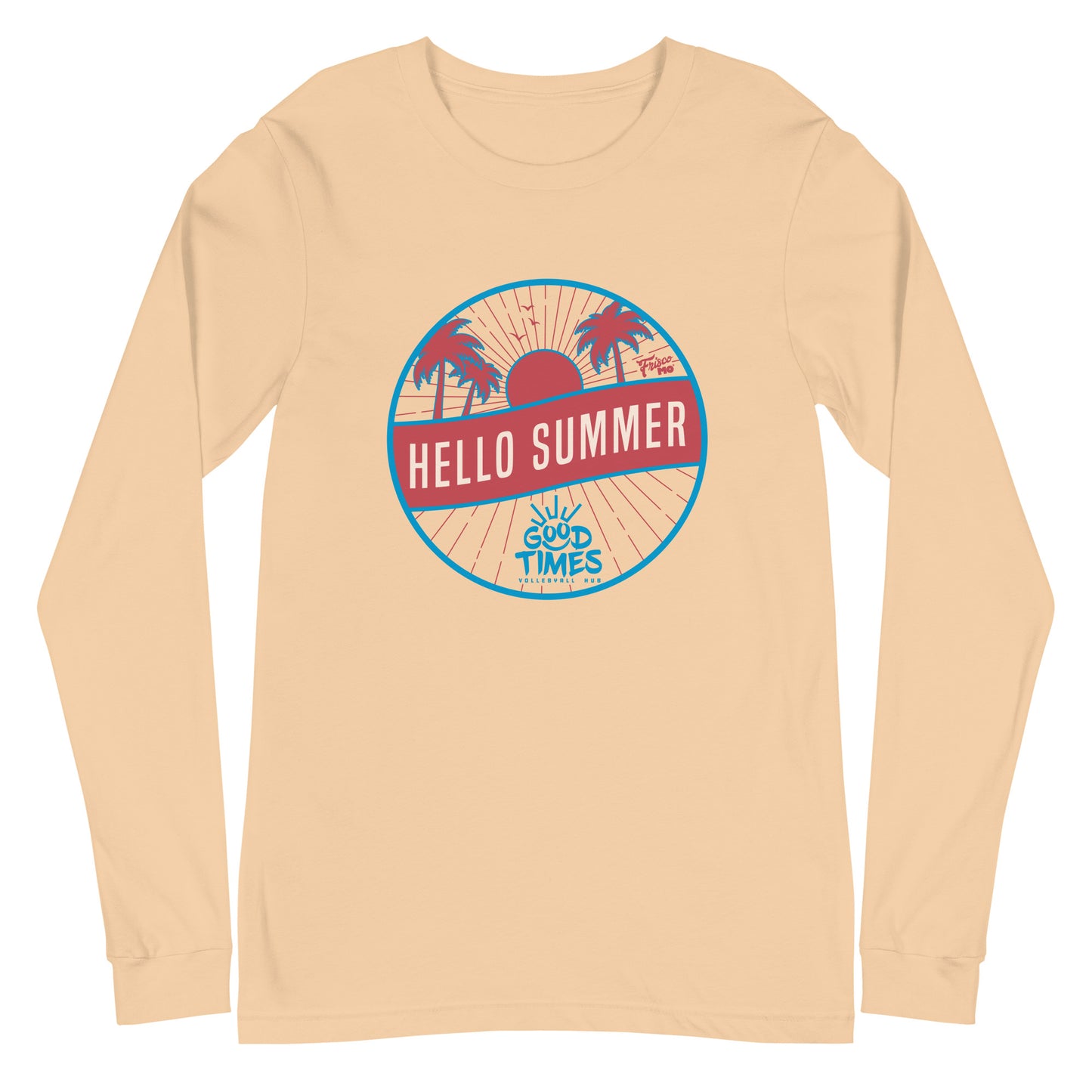 Good Times Hello Summer Long Sleeve Tee